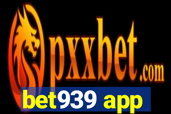 bet939 app